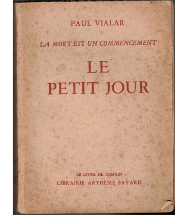 La mort est un commencement, Le petit jour, Paul Vialar, 1955 -