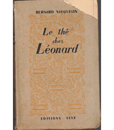 Le thé chez Léonard, Bernard Vauquelin, 1947 - dédicacé par Bernard Vauquelin,