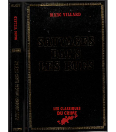 Sauvages dans les rues, Marc Villard,, 1983 -, Classiques du Crime, polar, roman policier,