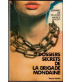 La Brigade mondaine dossiers secrets, Gérard de Villiers, Maurice Vincent, 1976 - enquêtes de police,