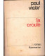 La croule, Paul Vialar, 1974 - roman d'amour, Sologne, chasse,