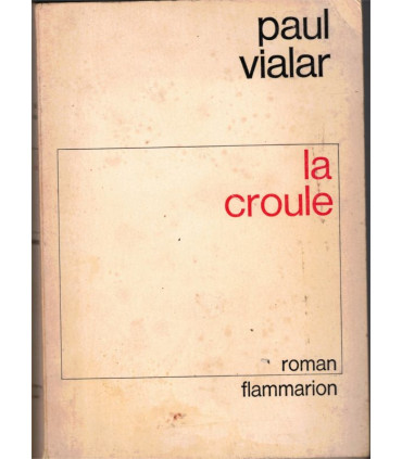 La croule, Paul Vialar, 1974 - roman d'amour, Sologne, chasse,