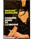 La Brigade mondaine dossiers noirs de la drogue, Maurice Vincent, 1977 - enquêtes de police,