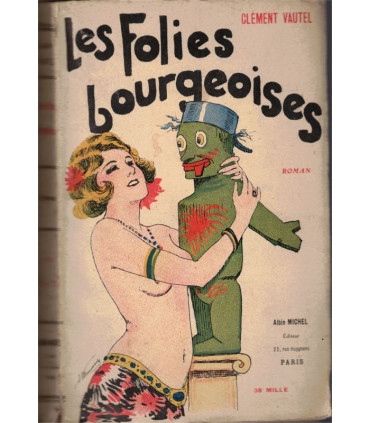 Les folies bourgeoises, Clément Vautel, 1921 - roman, vaudeville,