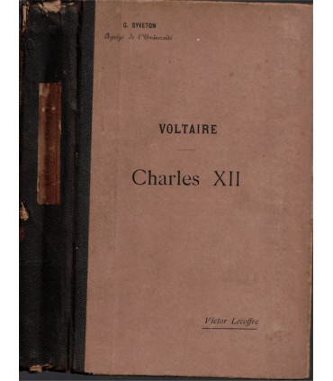 Histoire de Charles XII Roi de Suède, Voltaire, Gabriel Syveton, 1900 - Littérature XVIIIe, histoire monarchie,