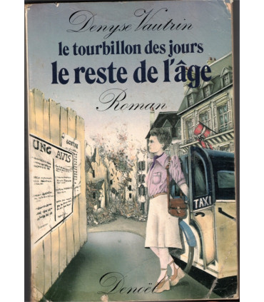 Le tourbillon des jours, T3 Le reste de l'âge, Denyse Vautrin, 1977 - saga familiale, série TV,