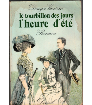 Le tourbillon des jours, T2, L'Heure d'Eté, Denyse Vautrin, 1977 - saga familiale, feuilleton TV,