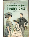 Le tourbillon des jours, T2, L'Heure d'Eté, Denyse Vautrin, 1977 - saga familiale, roman,