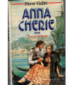 Trousse-Chemise, T3 Anna Chérie, Pierre Viallet, 1992 - femme aventureuse, roman d'amour, roman historique,