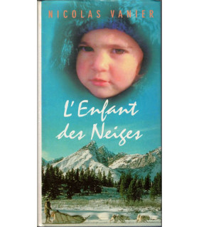 L'enfant des neiges, Nicolas Vanier, 1996 - , voyage, Alaska, grand nord, roman d'aventure