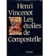 Les étoiles de Compostelle, Henri Vincenot, 1982 - Compagnons du Devoir, bâtisseurs de cathédrales, Bourgogne,