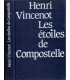 Les étoiles de Compostelle, Henri Vincenot, 1982 - Compagnons du Devoir, bâtisseurs de cathédrales, Bourgogne,