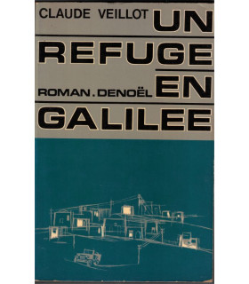 Un refuge en Galilée, Claude Veillot, 1964 - Israël, ancien nazi, traque,