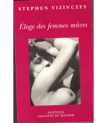 Eloge des femmes mûres, Stephen Vizinczey, 2001 - roman érotique,