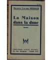 La maison dans la dune, Maxence Van der Meersch 1942 - , roman d'amour, contrebandiers, douaniers, Belgique, Nord,