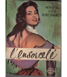 L'ensorcelé, Maria von Kirchbach, 1953 - femme fatale, roman d'amour,