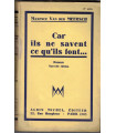 Car ils ne savent ce qu'ils font, Maxence Van der Meersch 1942 - , Flandres maritimes, nord de la France,