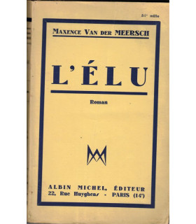 L'élu, Maxence Van der Meersch, 1942 - roman,