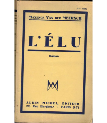 L'élu, Maxence Van der Meersch, 1942 - roman,