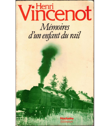Mémoires d'un enfant du rail, Le Rempart de la Miséricorde, Henri Vincenot, 1980 -, trains, histoire chemin de fer,