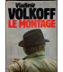 Le montage, Vladimir Volkoff, 1983 - services secrets KGB, roman d'espionnage,