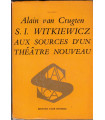 Witkiewicz aux sources d'un théâtre nouveau, Alain van Crugten, 1971 - Pologne, écrivain polonais, théâtre,
