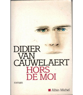 Hors de moi, Didier van Cauwelaert, 2003 - perte d'identité, mensonge,