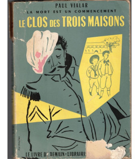La mort est un commencement, T2 Le Clos des Trois Maisons, Paul Vialar, 1954 -