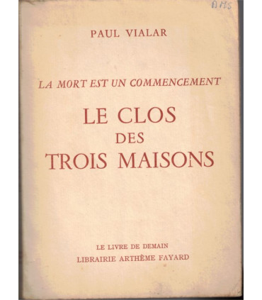 La mort est un commencement, T2 Le Clos des Trois Maisons, Paul Vialar, 1954 -