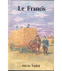 Le Francis, Odette Vadot, 1995 - dédicacé par Odette Vadot, monde paysan, Bourgogne, roman d'amour