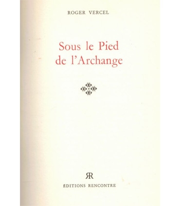 Sous le pied de l'Archange, Roger Vercel, -,  pêcheurs, Mont Saint-Michel,, éditions Rencontre,
