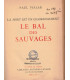 La mort est un commencement, T1, Le Bal des Sauvages, Paul Vialar, 1953 -