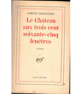 Le château aux trois cent soixante-cinq fenêtres, Josette Villefranque, 1961 - Occupation, roman d'amour,