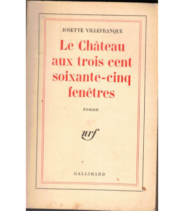 Le château aux trois cent soixante-cinq fenêtres, Josette Villefranque, 1961 - Occupation, roman d'amour,