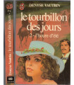Le tourbillon des jours, T2, L'Heure d'Eté, Denyse Vautrin, 1980 - saga familiale, feuilleton TV,
