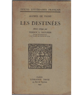 Les destinées, Alfred de Vigny, Verdun Saulnier, 1947 - poète, poésie, littérature XIXe siècle