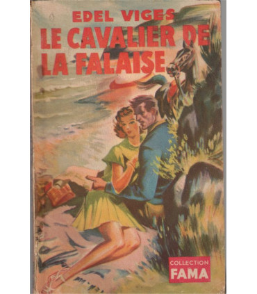 Le cavalier de la falaise, Edel Viges, 1951 - , collection Fama,  roman sentimental, roman de gare,