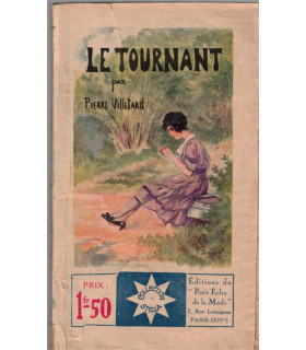 Le tournant, Pierre Villetard, 1950 - , collection agrafée Stella,  roman sentimental, roman populaire