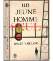 Un jeune homme seul, Roger Vailland, 1970 - 2e guerre mondiale, Résistance,