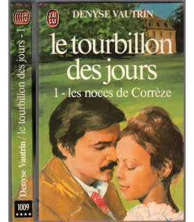 Le tourbillon des jours, T1 Les noces de Corrèze, Denyse Vautrin, 1979 - saga familiale, feuilleton TV,