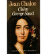Chère George Sand, Jean Chalon, 1991 - Biographies, littérature XIXe siècle,