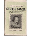 Concino Concini, aventurier au Royaume de France, George Delamare, 1946 - dédicacé, Henri IV, Marie de Médicis, XVIe siècle,