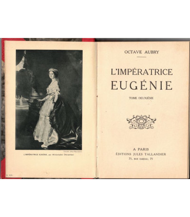 L'impératrice Eugénie, tome 2, Octave Aubry, 1933 -  Second Empire, Napoléon III,