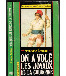 On a volé les joyaux de la Couronne, Françoise Kermina, 1991 - Révolution de 1789, bijoux, vol de diamants,