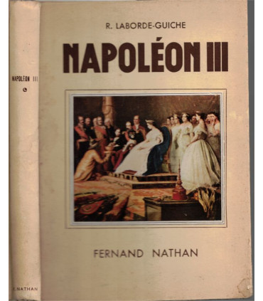 Napoléon III, Laborde-Guiche 1950 -  Second Empire, Napoléon III, femmes célèbres,