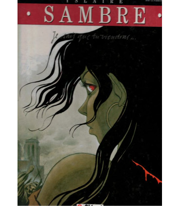 Sambre, T2 Je sais que tu viendras, Yslaire, 1990 - album BD adultes, aventure historique,