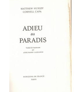 Adieu au paradis, Matthew Huxley Cornell Capa 1965 - indiens d'Amazonie, peuples disparus, Brésil, ethnologie, Amérique du Sud,