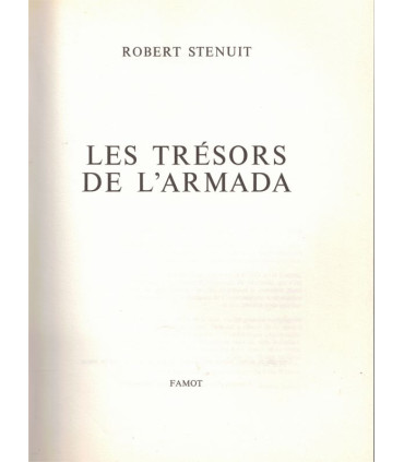 Famot, Les trésors de l'Armanda, Robert Stenuit, 1977 -, navigateurs, chasse au trésor, Espagne XVIe s.