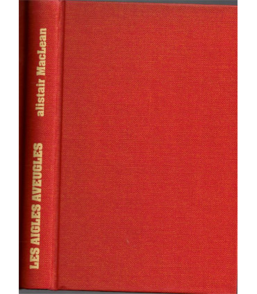 Les aigles aveugles, Alistair MacLean, 1976 - espionnage, cirque, suspens,