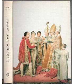 La dame blanche des Habsbourg, Paul Morand, 1966 -  , Empire austrio-hongrois, Club de la Femme,